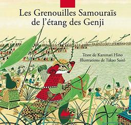 Les grenouilles samouraïs de l'étang de Gengi : d'après le Heiké monogatari