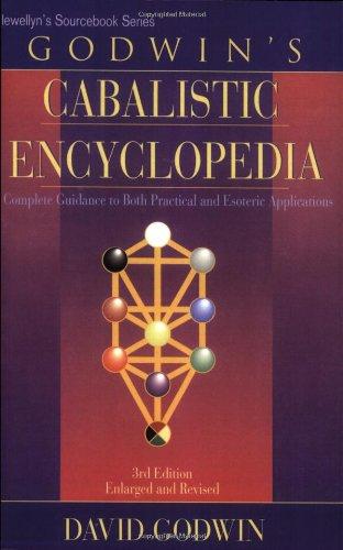 Godwin's Cabalistic Encyclopedia: A Complete Guide to Cabalistic Magic (Llewellyn's Sourcebook)