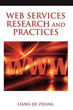 Web Services Research and Practices (Advances in Web Services Research, Band 2)