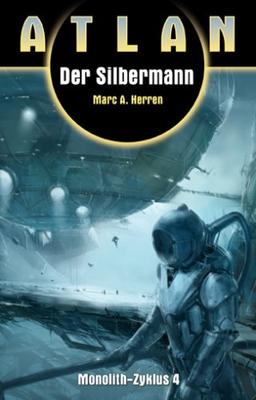 Der Silbermann. Monolith 4: Atlan 14