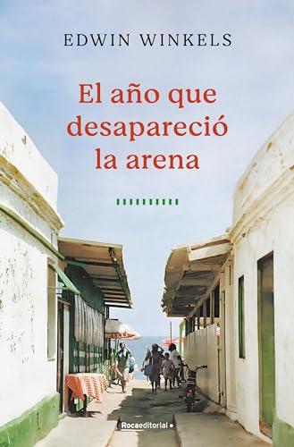 El año que desapareció la arena (Novela)