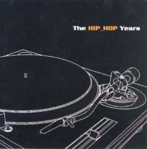 The Hip Hop Years