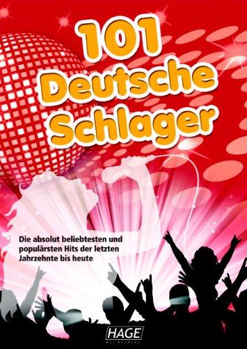 101 deutsche Schlager und Lieder: Die beliebtesten und populärsten deutschen Hits der letzten Jahrzehnte bis hin zur Gegenwart sowie Melodien aus ... Schlümpfe, Die kleine Kneipe, 99 Luftballons