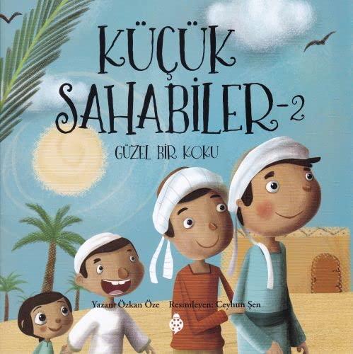 Küçük Sahabiler 2 - Güzel Bir Koku: Güzel Bir Koku