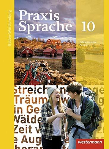 Praxis Sprache - Ausgabe 2015 für Baden-Württemberg: Schülerband 10