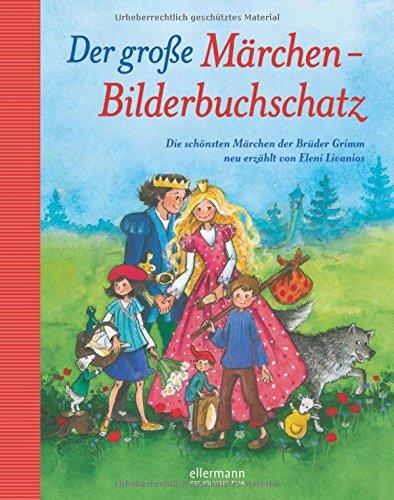 Der große Märchen-Bilderbuchschatz