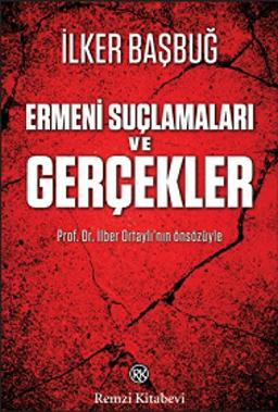 Ermeni Suçlamaları ve Gerçekler