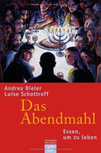 Das Abendmahl: Essen, um zu leben