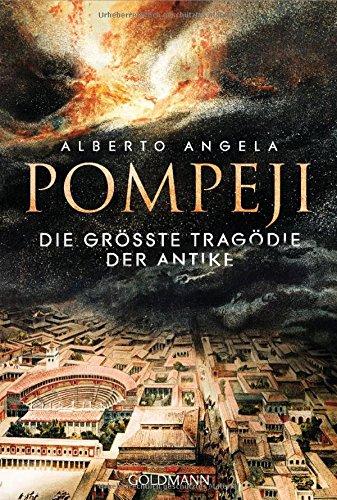 Pompeji: Die größte Tragödie der Antike