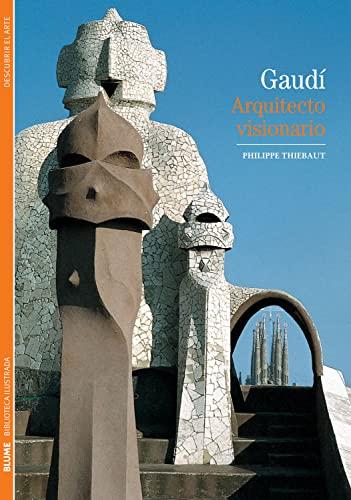 Gaudí : arquitecto visionario (Biblioteca Ilustrada, Band 7)