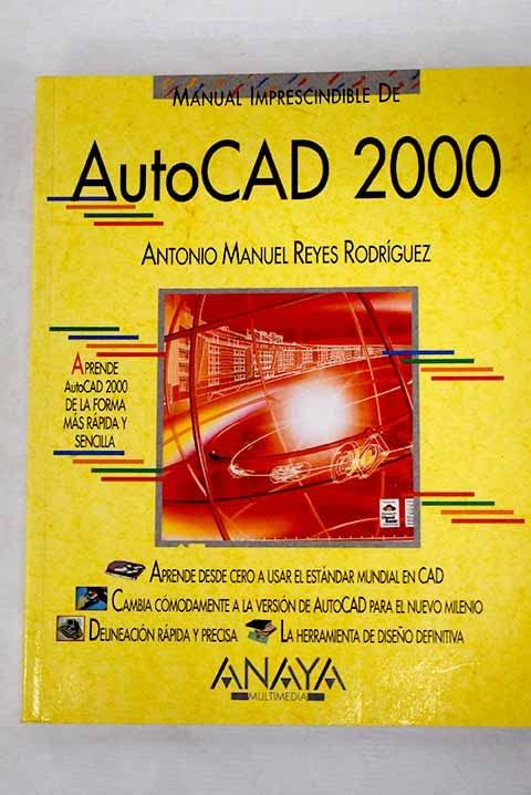 Autocad 2000 (Manuales Imprescindibles)