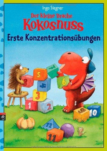 Der kleine Drache Kokosnuss - Erste Konzentrationsübungen: (Vorschule / 1. Klasse)