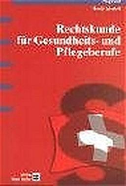 Rechtskunde für Gesundheits- und Pflegeberufe