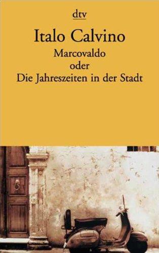 Marcovaldo oder Die Jahreszeiten in der Stadt: Der Tag eines Wahlhelfers Erzählungen