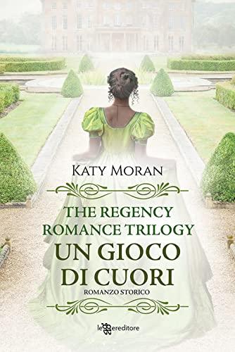 Un gioco di cuori. La trilogia del romance Regency (Vol. 1) (Narrativa)