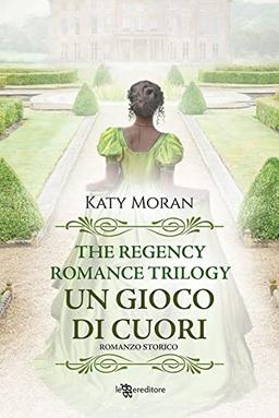 Un gioco di cuori. La trilogia del romance Regency (Vol. 1) (Narrativa)