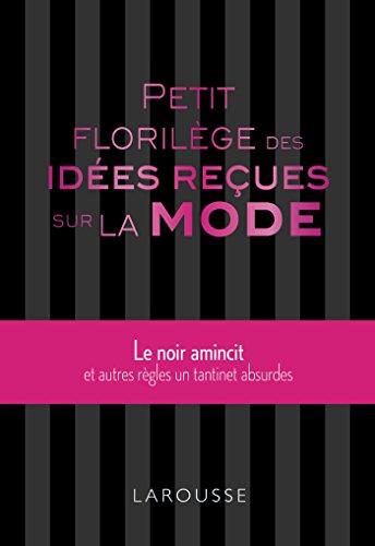 Petit florilège des idées reçues sur la mode : le noir amincit et autres règles un tantinet absurdes