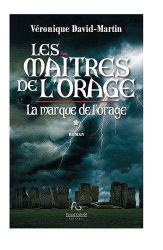 Les maîtres de l'orage. Vol. 1. La marque de l'orage