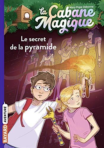 La cabane magique. Vol. 3. Le secret de la pyramide