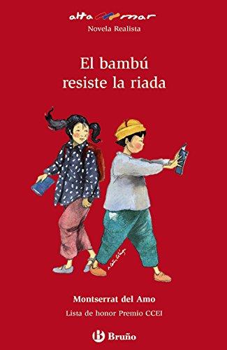 El bambú resiste a la riada, ESO, 1 ciclo (Castellano - A PARTIR DE 12 AÑOS - ALTAMAR)