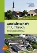 Landwirtschaft im Umbruch - Agrarpolitik, Markt, Strukturen und Finanzierung seit den siebziger Jahren