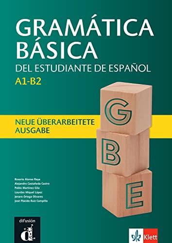 Gramática básica del estudiante de español: Neue überarbeitete deutsche Ausgabe