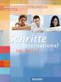 Schritte international im Beruf 2-6: Aktuelle Lesetexte aus Wirtschaft und Beruf.Deutsch als Fremdsprache / Übungsbuch