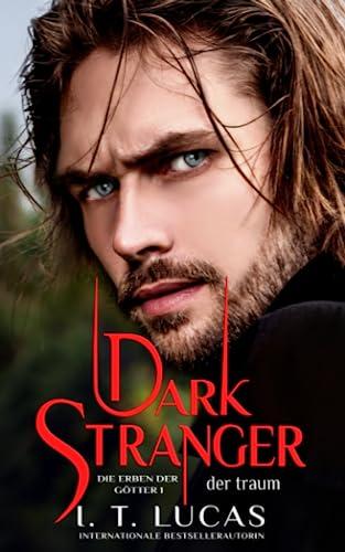 Dark Stranger Der Traum (Die Erben der Götter, Band 1)