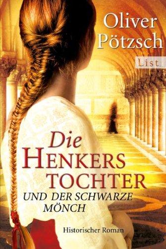 Die Henkerstochter und der schwarze Mönch: Historischer Roman (Die Henkerstochter-Saga)