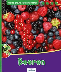 Meine große Naturbibliothek: Beeren