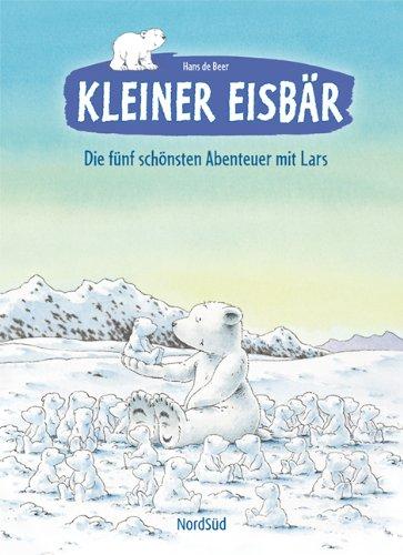 Kleiner Eisbär: Die fünf schönsten Abenteuer mit Lars