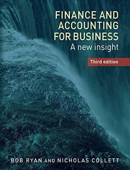 Finance and accounting for business: A new insight, third edition