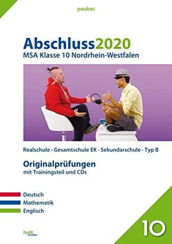 Abschluss 2020 - Mittlerer Schulabschluss Nordrhein-Westfalen: Originalprüfungen mit Trainingsteil für die Fächer Deutsch, Mathematik und Englisch ... für Mathe und Audio-CD für Englisch (pauker.)