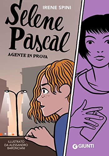 Selene Pascal. Agente in prova