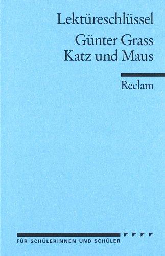 Günter Grass: Katz und Maus. Lektüreschlüssel