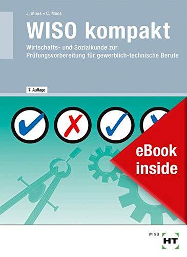 eBook inside: Buch und eBook WISO kompakt: Wirtschafts- und Sozialkunde zur Prüfungsvorbereitung für gewerblich-technische Berufe