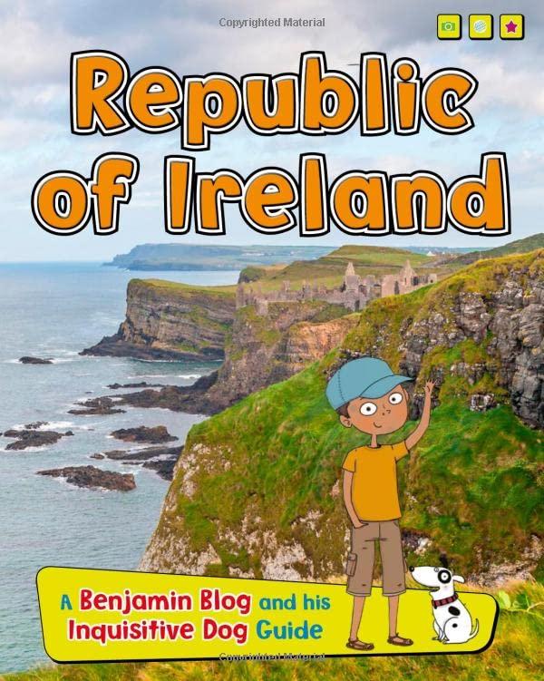 Republic of Ireland: A Benjamin Blog and His Inquisitive Dog Guide (Country Guides, with Benjamin Blog and his Inquisitive Dog)