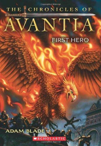 The Chronicles of Avantia #1: First Hero (Chronicles of Avantia (Paperback))