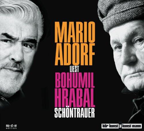 Mario Adorf liest: Bohumil Hrabal - Schöntrauer, 3 Audio-CDs