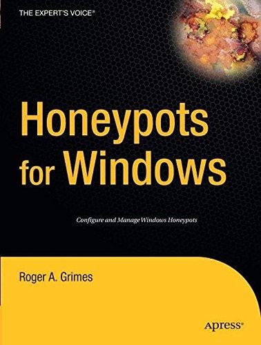 Honeypots for Windows (Books for Professionals by Professionals)