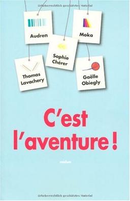 C'est l'aventure !