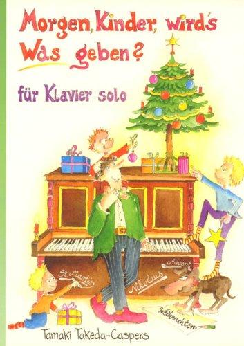 Morgen Kinder Wird'S Was Geben. Klavier