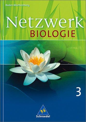 Netzwerk Biologie - Ausgabe 2004 für Baden-Württemberg: Schülerband 3: Ein Lehr- und Arbeitsbuch. Gymnasium