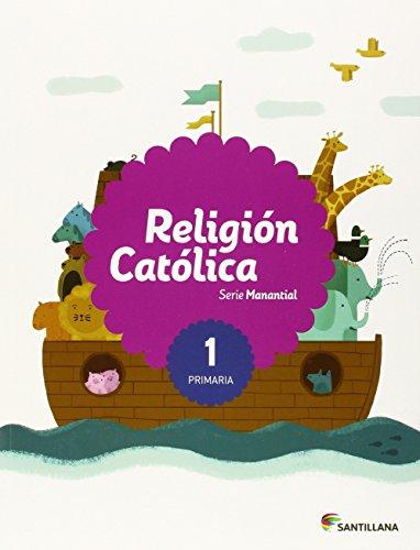 RELIGION CATOLICA SERIE MANANTIAL 1 PRIMARIA