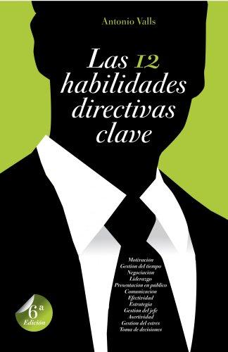 Las 12 habilidades directivas clave (Gestión 2000)