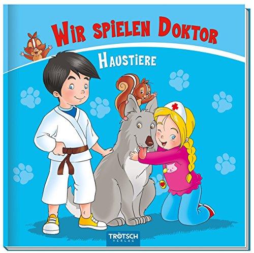 Wir spielen Doktor: Haustiere