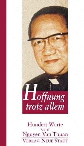 Hoffnung trotz allem: Hundert Worte