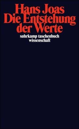 Die Entstehung der Werte (suhrkamp taschenbuch wissenschaft)