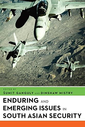 Enduring and Emerging Issues in South Asian Security: Essays in Honor of Stephen Philip Cohen