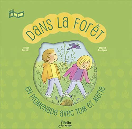 Dans la forêt : en promenade avec Tom et Marie